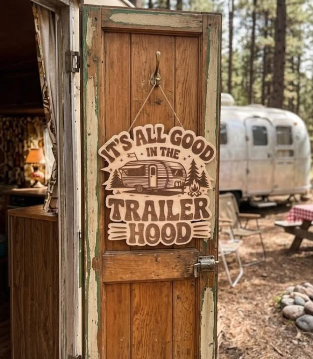 It's All Good In The Trailer Hood Door Hanger Sign 12"x12"